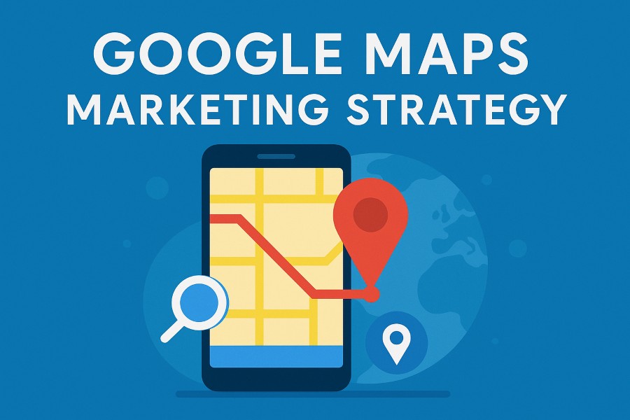 google maps marketing strategy